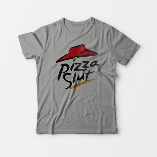 Pizza Slut Funny Parody T-shirt Grey