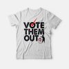 Vote Them Out Shirt