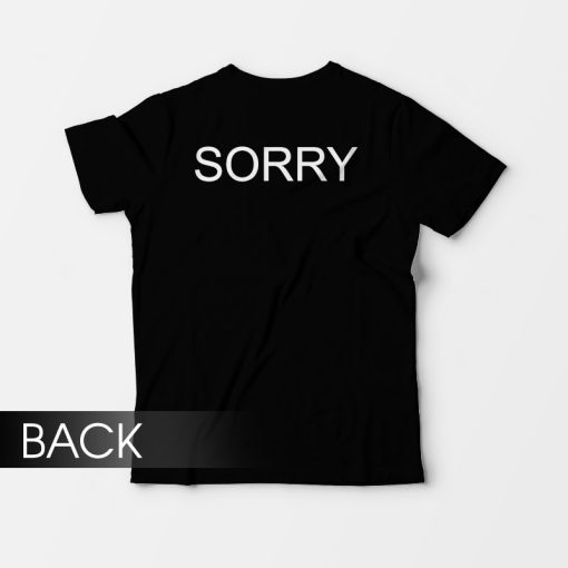 Sorry Black T-Shirt