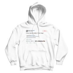 Mason Ramsey Hoodie Tweet If they were any better it'd be ilegal