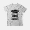 A Woman's Place Is In The House And The Senate T-Shirt