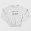 I'M NOT ANGRY This Is Just My Face Clothing Sweatshirt,