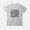Proudest Aunt On This Earth T-Shirt