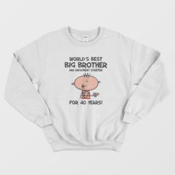 Worlds Best Big Brother 40th Birthday Present Sweatshirt