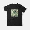 One Dollar In Sloth We Trust T-shirt
