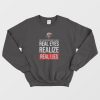 Tupac Don't Believe Everything You Hear Real Eyes Real Lies Sweatshirt