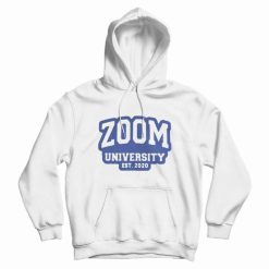 Zoom University EST 2020 Hoodie