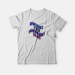 Dwight You Ignorant Slut Vintage T-shirt