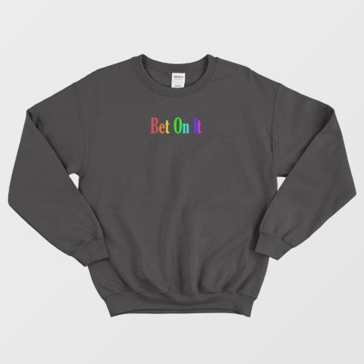 Troy Bet On It Rainbow Sweatshirt