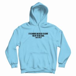 More Blessed To Give Than Receive Hoodie
