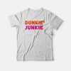 Dunkie Junkie Dunkin Donuts T-shirt