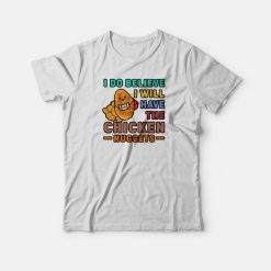 I Do Believe I Will Have The Chicken Nuggets Vintage T-shirt