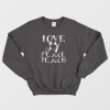 Love Joy Peace Teach Sweatshirt