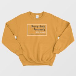Buy My Silence Permanently Sweatshirt