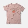 Just Peachy Peach T-shirt