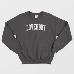 Loverboy University Sweatshirt