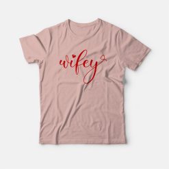 Wifey Matching Couple T-shirt