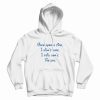 Once Upon A Time I Didn't Care I Still Don't The End Hoodie