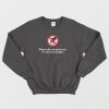 Please Do Not Touch Me I'm Old and Fragile Sweatshirt