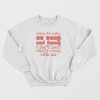 Sorry For Being So Sexy and Funny I Don't Know What's Wrong With Me Sweatshirt