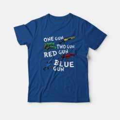 One Gun Two Gun Red Gun Blue Gun T-shirt