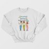 I'm Living in a Song By the Shangri-Las Sweatshirt