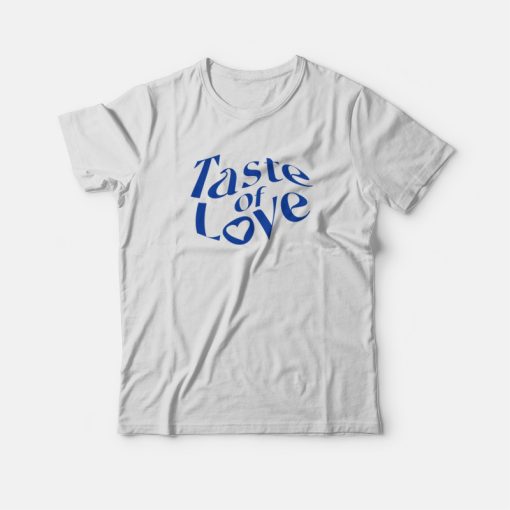 Taste Of Love T-shirt