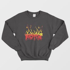 Hottie Flame Sweatshirt
