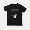 You're The Reason God Created The Middle Finger T-Shirt
