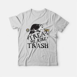 Treat Me Like Trash T-shirt Possum