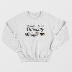 Officially Single Sweatshirt