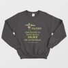 Thanks For Trying To Help Me Get Ogre My Depression It Didn't Work But Thanks Anyway Sweatshirt