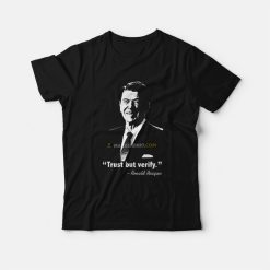 Ronald Reagan Trust But Verify T-Shirt
