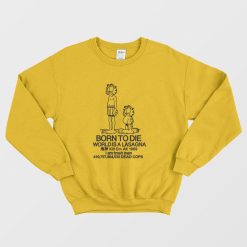 Garfield and On Jon Born To Die World Is A Lasagna Kill Em All 1989 Sweatshirt
