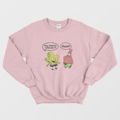 Spongebob Texas Stupid Sweatshirt