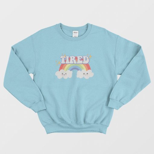 Tired Cute Mental Health Sweatshirt