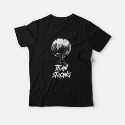 Titan Strong Attack On Titan Anime T-Shirt