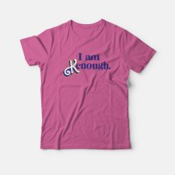 I Am Kenough Barbie T-Shirt