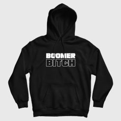 Boomer Bitch Funny Hoodie