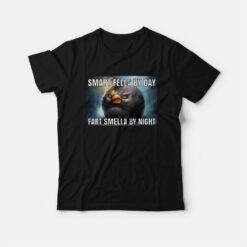 Smart Fella By Day Fart Smella By Night T-Shirt
