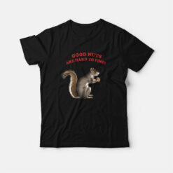 Good Nuts Are Hard To Find Vintage T-Shirt