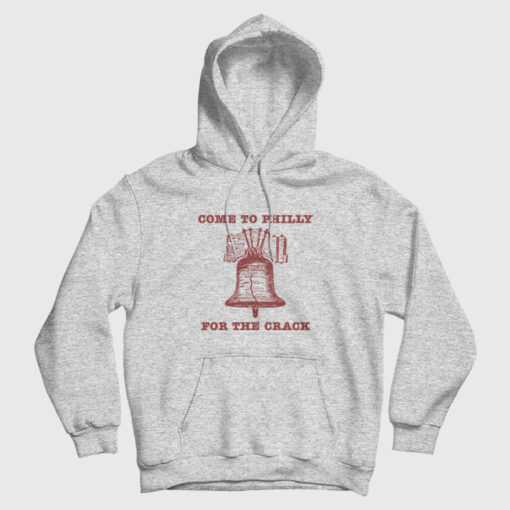 Come to Philly Stay for the Crack Liberty Bell Hoodie
