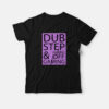 Dubstep Jacking Off and Gaming T-Shirt
