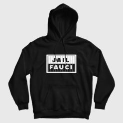 Jail Fauci Dr. Anthony Fauci Hoodie