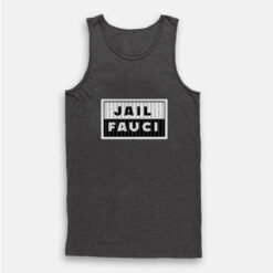 Jail Fauci Dr. Anthony Fauci Tank Top