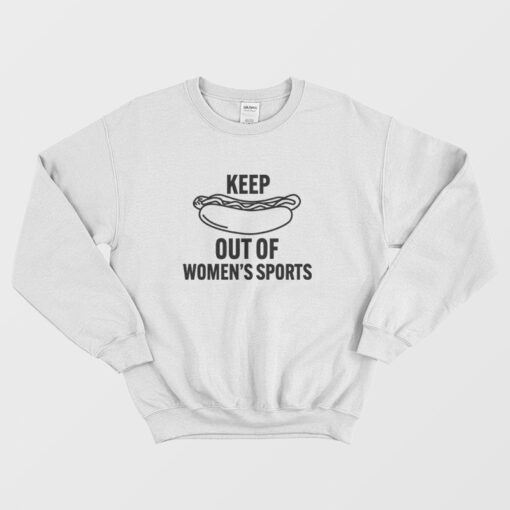 Keep Out Of Women's Sports Sweatshirt
