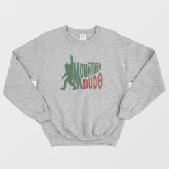 Mountain Dude Funny Bigfoot Hoodie