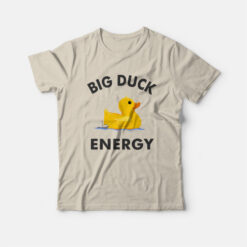 Big Duck Energy Rubber Ducky T-Shirt